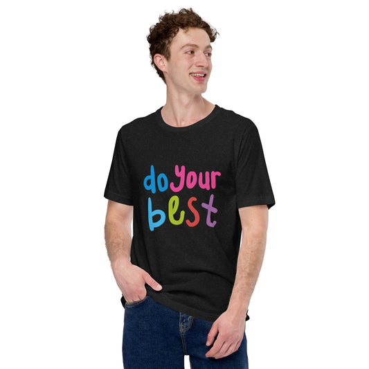 Do Your Best Unisex t-shirt